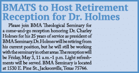 BMATS to Host Retirement Reception for Dr. Holmes Please join BMA Theological Seminary for a come and go reception ho...