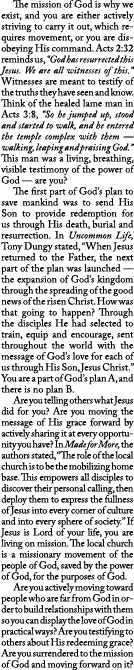  The mission of God is why we exist, and you are either actively striving to carry it out, which requires movement, o...