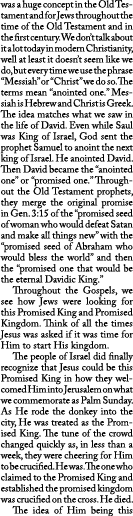 was a huge concept in the Old Testament and for Jews throughout the time of the Old Testament and in the first centur...