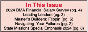 In This Issue 2024 BMA Financial Salary Survey (pg. 4) Leading Leaders (pg. 3) Master’s Builders: Flippin (pg. 5) Nav...