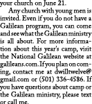 your church on June 21. Any church with young men is invited. Even if you do not have a Galilean program, you can com...