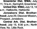  Greenbrier Dist. WMA; July 11, 10 a.m.; Springhill, Greenbrier. United Dist. WMA; July 13, 10 a.m.; Hattieville, Hat...